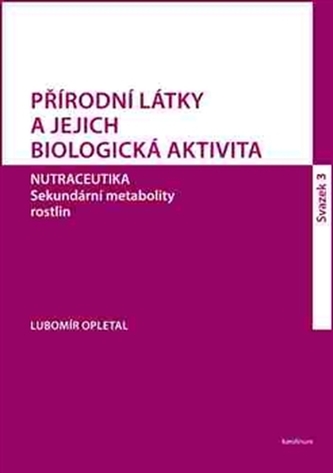 Přírodní látky a jejich biologická aktivita sv. 3
