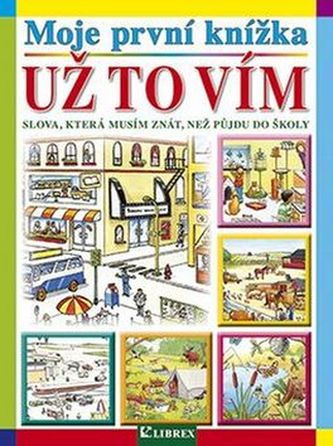 Moje první knížka Už to vím Moje první knížka Už to vím