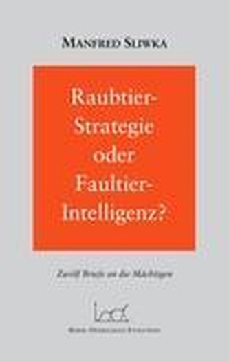 Raubtier - Strategie oder Faultier-Intellgenz ?