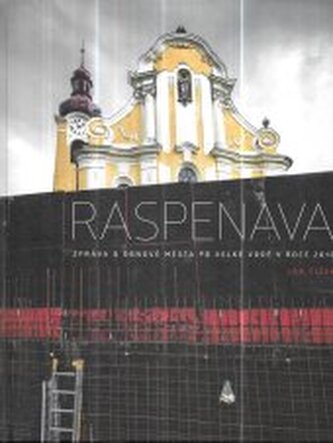 Raspenava Zpráva o obnově města po velké vodě v roce 2010