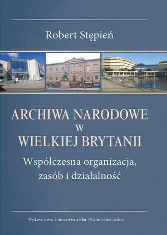 Archiwa narodowe w Wielkiej Brytanii Archiwa narodowe w Wielkiej Brytanii