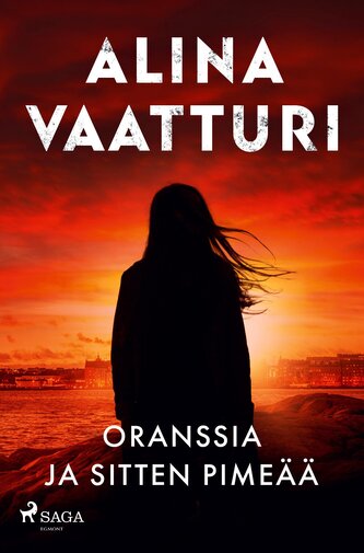 Oranssia ja sitten pimeää