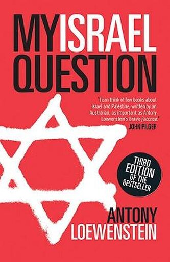 My Israel Question (Loewenstein Antony, 2009)