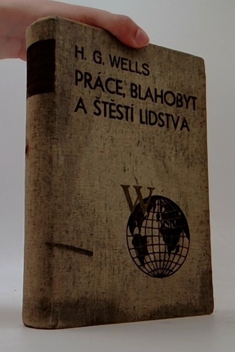 Práce, blahobyt a štěstí lidstva II.