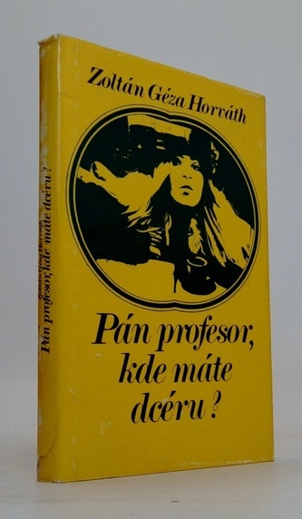 Pán profesor, kde máte dcéru?