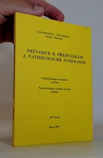 Průvodce k přednáškám z pathologické fysiologie