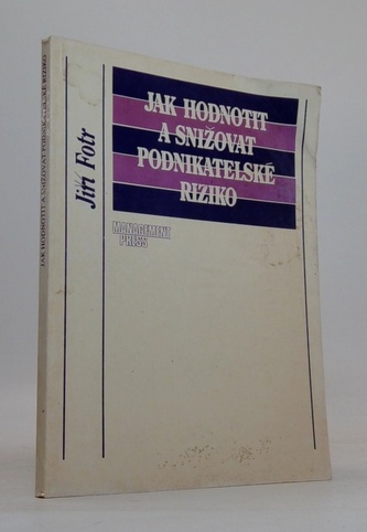Jak hodnotit a snižovat podnikatelské riziko