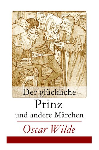 Der glückliche Prinz und andere Märchen Der glückliche Prinz und andere Märchen