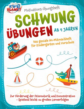 Motivations-Übungsheft! Schwungübungen ab 4 Jahren: Das geniale A4-Mitmachheft für Kindergarten und Vorschule zur Förderung der