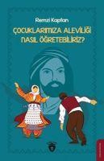 Cocuklarimiza Aleviligi Nasil Ögretebiliriz