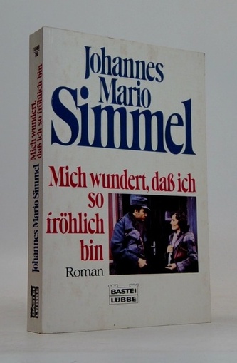 Mich wundert, daß ich fröhlich bin
