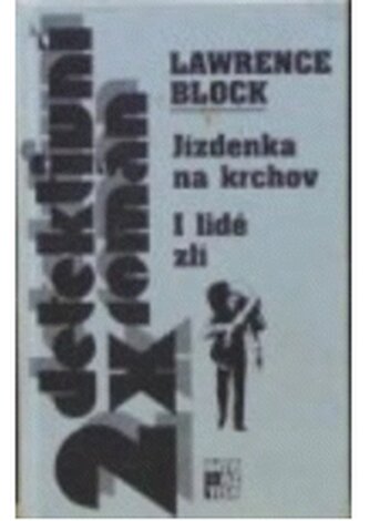 Jízdenka na krchov, I lidé zlí