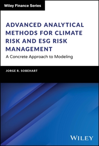 Advanced Analytical Methods for Climate Risk and ESG Risk Management Advanced Analytical Methods for Climate Risk and ESG Risk Management