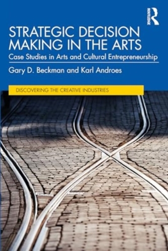Strategic Decision Making in the Arts