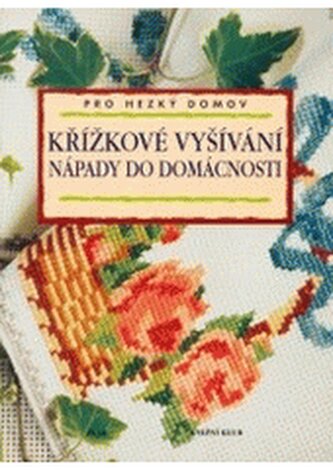 Křížkové vyšívání nápady do domácnosti