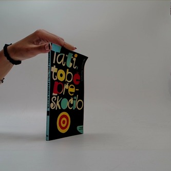 Tati, tobě přeskočilo