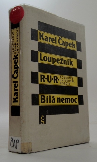 Loupežník, R.U.R., Bílá nemoc