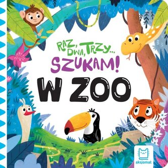 Raz, dwa, trzy szukam! W zoo Raz, dwa, trzy szukam! W zoo