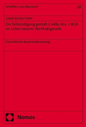 Die Teilkündigung gemäß § 648a Abs. 2 BGB im Lichte neuerer Rechtsdogmatik
