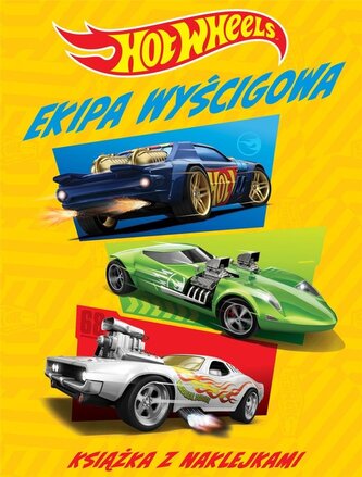 Hot Wheels Ekipa wyścigowa. Książka z naklejkami Hot Wheels Ekipa wyścigowa. Książka z naklejkami