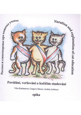 Povídání, veršování o kočičím studování (česky, anglicky, rusky)