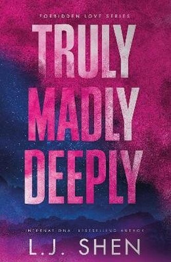 Truly Madly Deeply: the must-read enemies to lovers, best friend´s brother romance that´s intense, spicy, and addictive