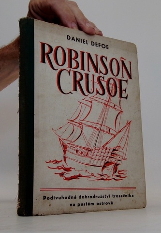 Robinson Crusoe-Podivuhodná dobrodružství trosečníka na pustém o