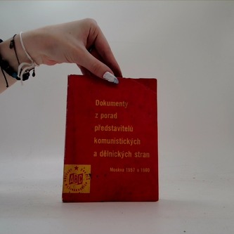 Dokumenty z porad představitelů komunistických a dělnických stra