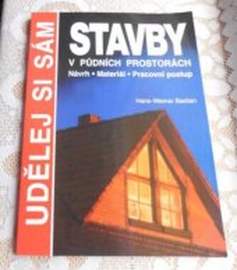 Stavby v půdních prostorách návrh, materiál, pracovní postup