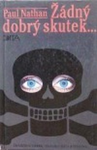 Žádný dobrý skutek...