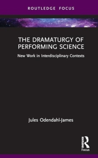 The Dramaturgy of Performing Science
