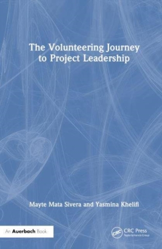 The Volunteering Journey to Project Leadership The Volunteering Journey to Project Leadership