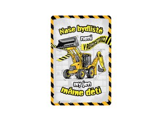 Nekupto Plechová cedule Naše bydliště není v rekonstrukci BU20047