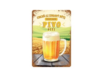 Nekupto Plechová cedule Musíš naše pivo píti BU20032