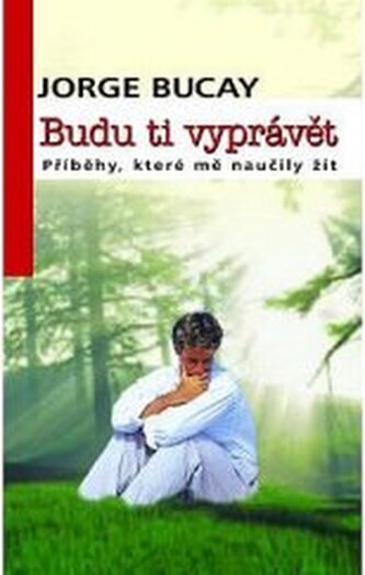 Budu ti vyprávět: Příběhy, které mě naučily žít