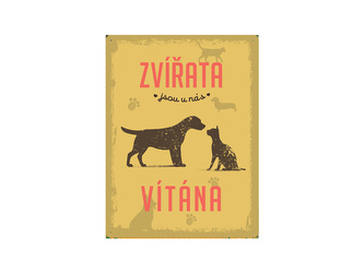 Nekupto Plechová cedule Zvířata jsou u nás vítána BU30021