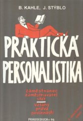 Praktická personalistika zaměstnanec-zaměstnavatel-stát-vztahy-