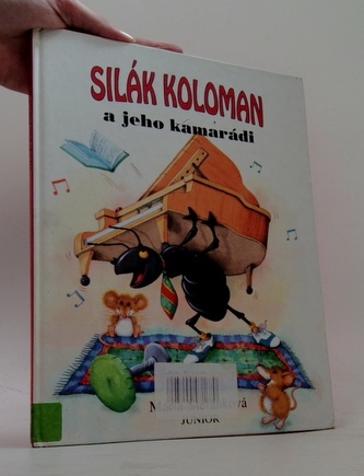 Silák Koloman a jeho kamarádi