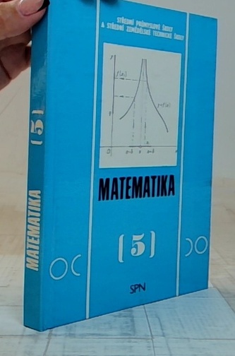 Matematika 5 střední průmyslové školy a střední zemědělské techn