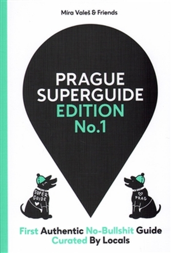 Prague Superguide Edition No. 1 Prague Superguide Edition No. 1