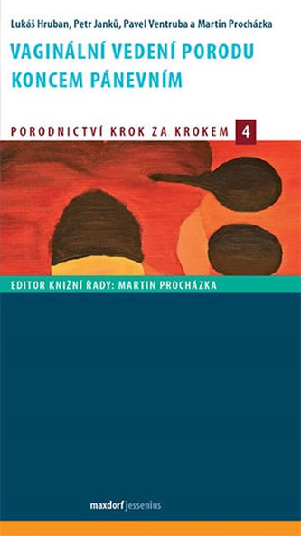 Vaginální vedení porodu koncem pánevním - Hruban Lukáš a kolektiv