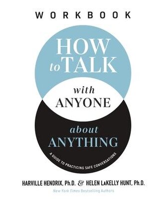 How to Talk with Anyone about Anything Workbook How to Talk with Anyone about Anything Workbook