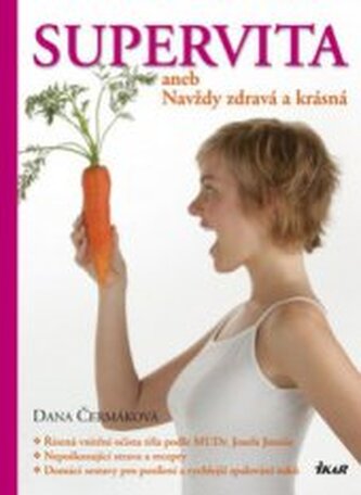 Supervita, aneb, Navždy zdravá a krásná řízená vnitřní očista tě