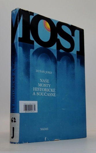 Naše mosty historické a současné