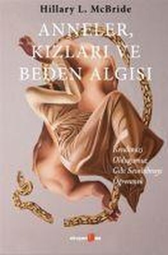 Anneler, Kizlari ve Beden Algisi Anneler, Kizlari ve Beden Algisi