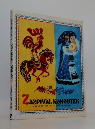 Zazpíval kohoutek (ruské národní písničky, říkanky a pohádky)