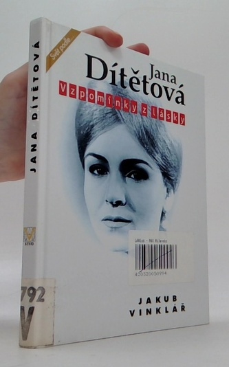 Jana Dítětová - vzpomínky z lásky