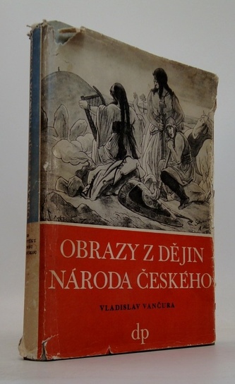 Obrazy z dějin národa českého - Od dávnověku po dobu královskou