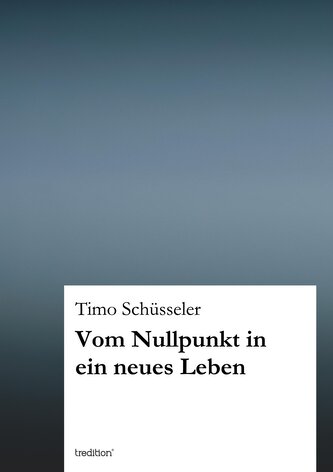 Vom Nullpunkt in ein neues Leben