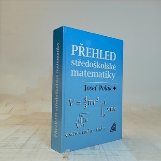 Přehled  středoškolské matematiky
